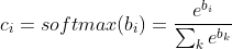 c_{i}=softmax(b_{i})=\frac{e^{b_{i}}}{\sum_{k}e^{^{b_{k}}}}